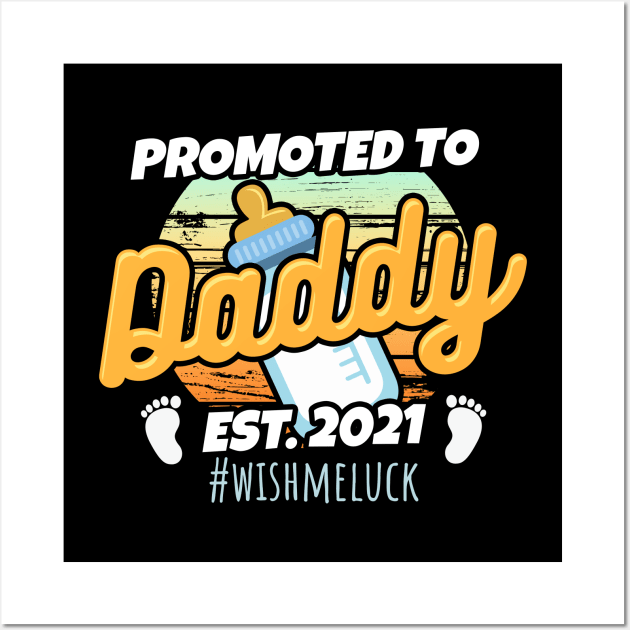 Cartoonish Promoted to Daddy est.2021 Wall Art by ArtedPool